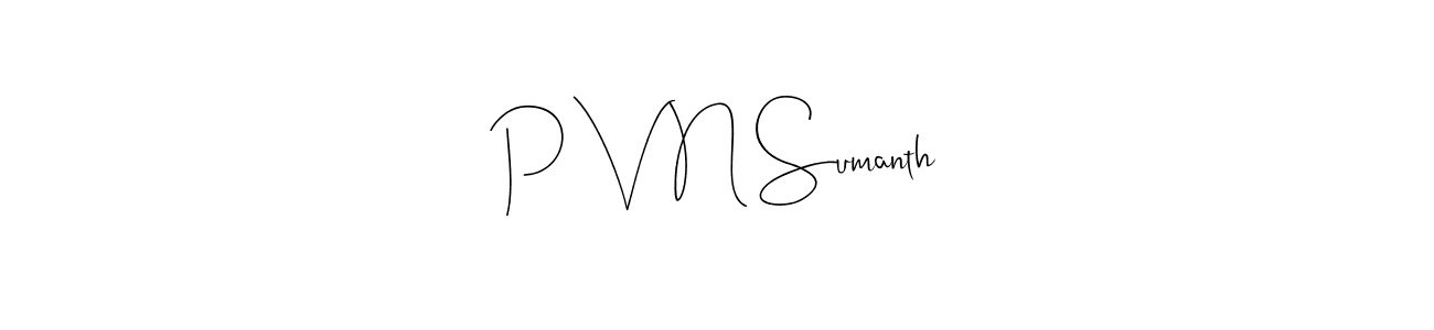 How to make P V N Sumanth name signature. Use Andilay-7BmLP style for creating short signs online. This is the latest handwritten sign. P V N Sumanth signature style 4 images and pictures png