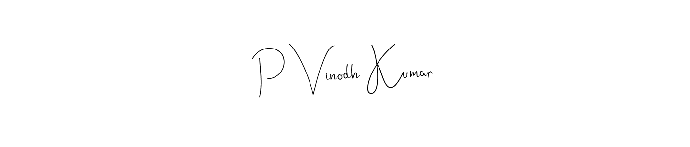 Design your own signature with our free online signature maker. With this signature software, you can create a handwritten (Andilay-7BmLP) signature for name P Vinodh Kumar. P Vinodh Kumar signature style 4 images and pictures png