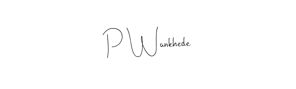 Similarly Andilay-7BmLP is the best handwritten signature design. Signature creator online .You can use it as an online autograph creator for name P Wankhede. P Wankhede signature style 4 images and pictures png