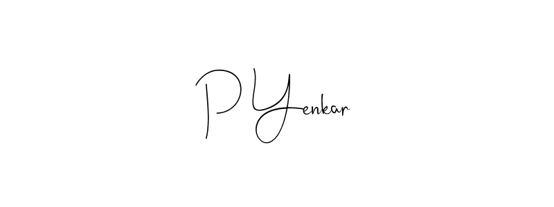 How to make P Yenkar signature? Andilay-7BmLP is a professional autograph style. Create handwritten signature for P Yenkar name. P Yenkar signature style 4 images and pictures png