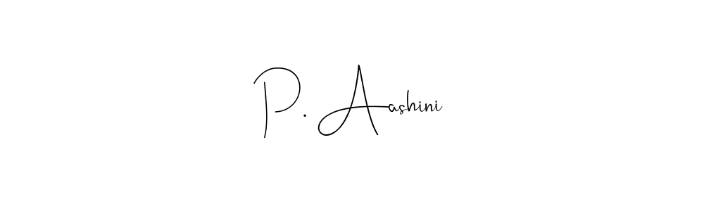 Use a signature maker to create a handwritten signature online. With this signature software, you can design (Andilay-7BmLP) your own signature for name P. Aashini. P. Aashini signature style 4 images and pictures png