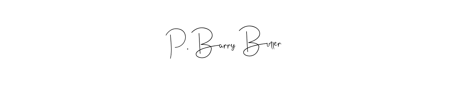 You should practise on your own different ways (Andilay-7BmLP) to write your name (P. Barry Butler) in signature. don't let someone else do it for you. P. Barry Butler signature style 4 images and pictures png