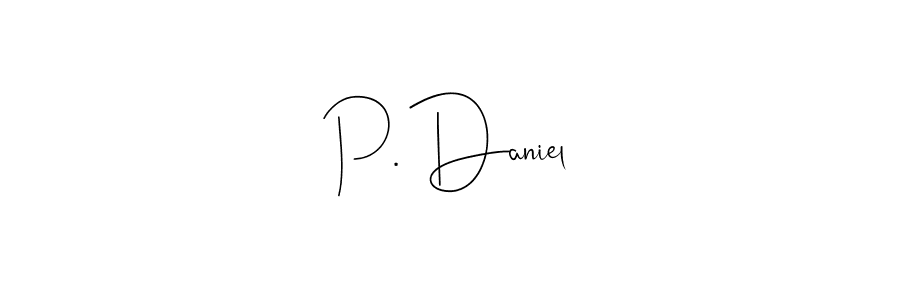 Create a beautiful signature design for name P. Daniel. With this signature (Andilay-7BmLP) fonts, you can make a handwritten signature for free. P. Daniel signature style 4 images and pictures png