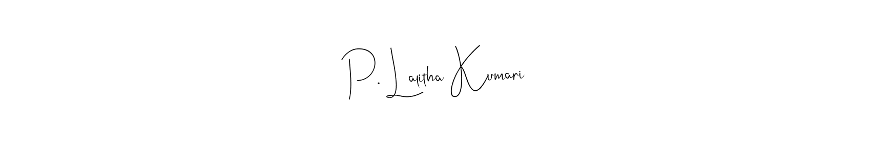 Make a beautiful signature design for name P. Lalitha Kumari. With this signature (Andilay-7BmLP) style, you can create a handwritten signature for free. P. Lalitha Kumari signature style 4 images and pictures png