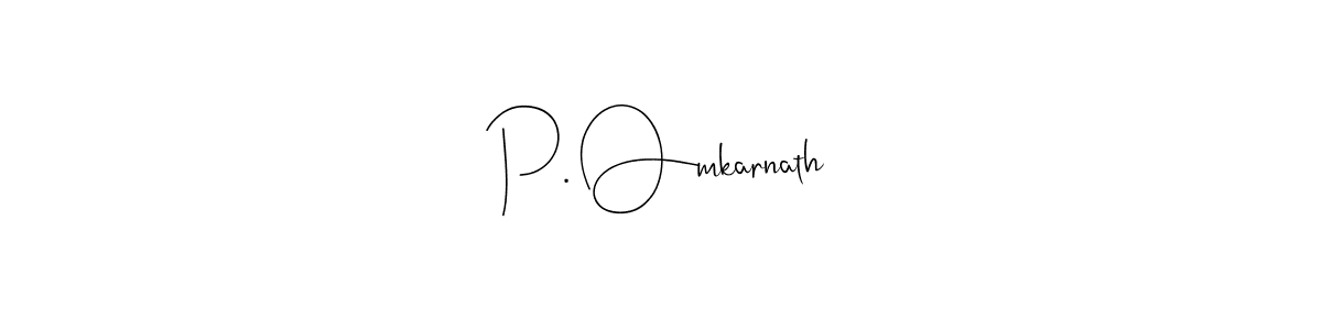 How to make P. Omkarnath signature? Andilay-7BmLP is a professional autograph style. Create handwritten signature for P. Omkarnath name. P. Omkarnath signature style 4 images and pictures png