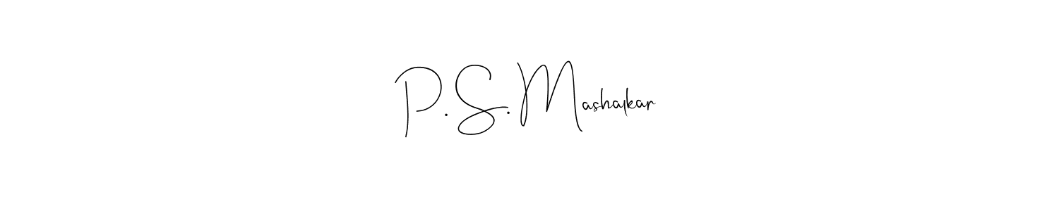 Check out images of Autograph of P. S. Mashalkar name. Actor P. S. Mashalkar Signature Style. Andilay-7BmLP is a professional sign style online. P. S. Mashalkar signature style 4 images and pictures png