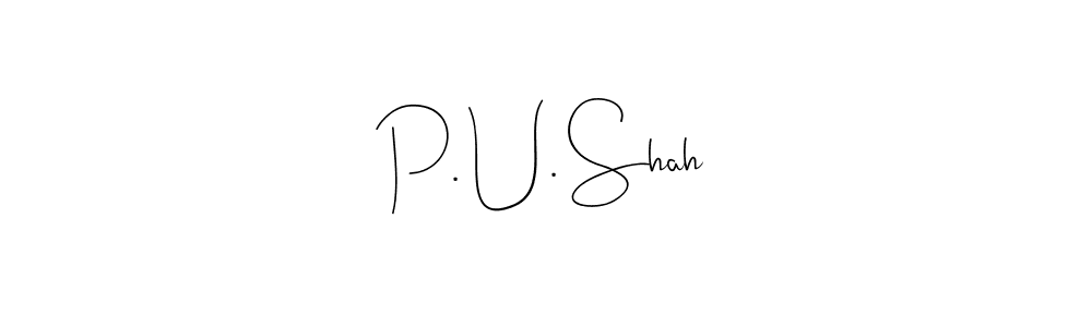 You should practise on your own different ways (Andilay-7BmLP) to write your name (P. U. Shah) in signature. don't let someone else do it for you. P. U. Shah signature style 4 images and pictures png