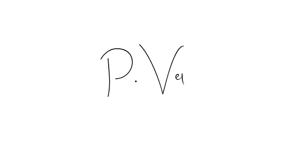 P. Vel stylish signature style. Best Handwritten Sign (Andilay-7BmLP) for my name. Handwritten Signature Collection Ideas for my name P. Vel. P. Vel signature style 4 images and pictures png