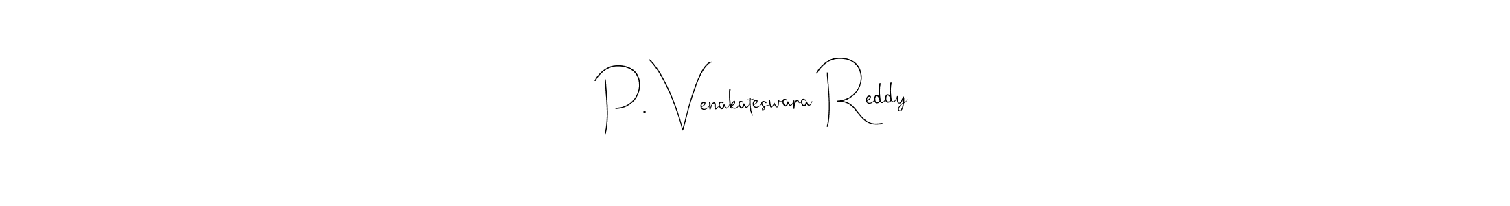 Design your own signature with our free online signature maker. With this signature software, you can create a handwritten (Andilay-7BmLP) signature for name P. Venakateswara Reddy. P. Venakateswara Reddy signature style 4 images and pictures png
