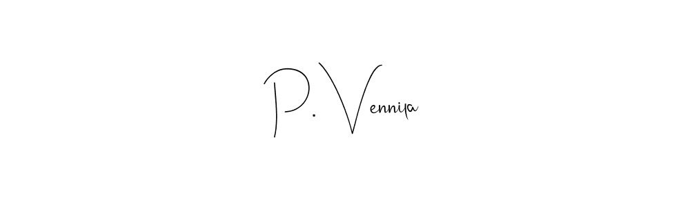 You should practise on your own different ways (Andilay-7BmLP) to write your name (P. Vennila) in signature. don't let someone else do it for you. P. Vennila signature style 4 images and pictures png