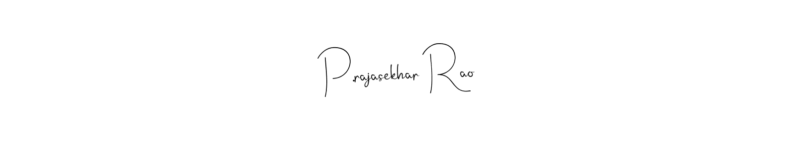 Make a short P.rajasekhar Rao signature style. Manage your documents anywhere anytime using Andilay-7BmLP. Create and add eSignatures, submit forms, share and send files easily. P.rajasekhar Rao signature style 4 images and pictures png