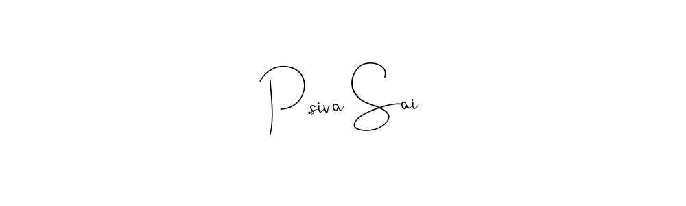 Create a beautiful signature design for name P.siva Sai. With this signature (Andilay-7BmLP) fonts, you can make a handwritten signature for free. P.siva Sai signature style 4 images and pictures png