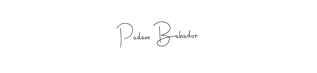 Create a beautiful signature design for name Padam Bahadur. With this signature (Andilay-7BmLP) fonts, you can make a handwritten signature for free. Padam Bahadur signature style 4 images and pictures png