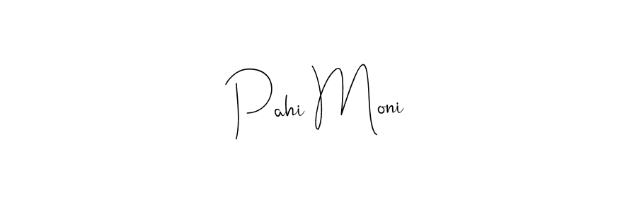 Create a beautiful signature design for name Pahi Moni. With this signature (Andilay-7BmLP) fonts, you can make a handwritten signature for free. Pahi Moni signature style 4 images and pictures png