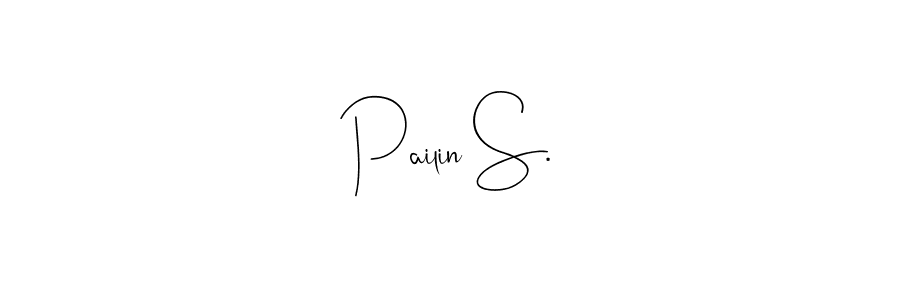 Design your own signature with our free online signature maker. With this signature software, you can create a handwritten (Andilay-7BmLP) signature for name Pailin S.. Pailin S. signature style 4 images and pictures png