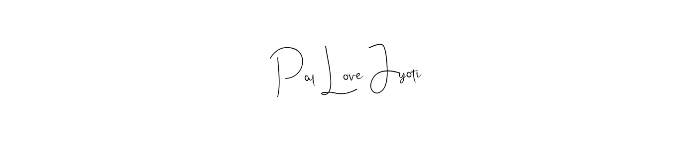 Make a beautiful signature design for name Pal Love Jyoti. Use this online signature maker to create a handwritten signature for free. Pal Love Jyoti signature style 4 images and pictures png