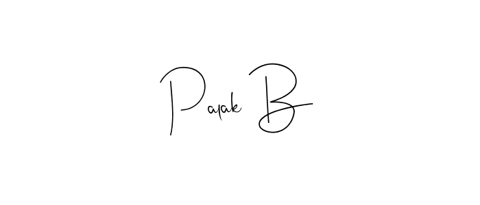 Also we have Palak B name is the best signature style. Create professional handwritten signature collection using Andilay-7BmLP autograph style. Palak B signature style 4 images and pictures png