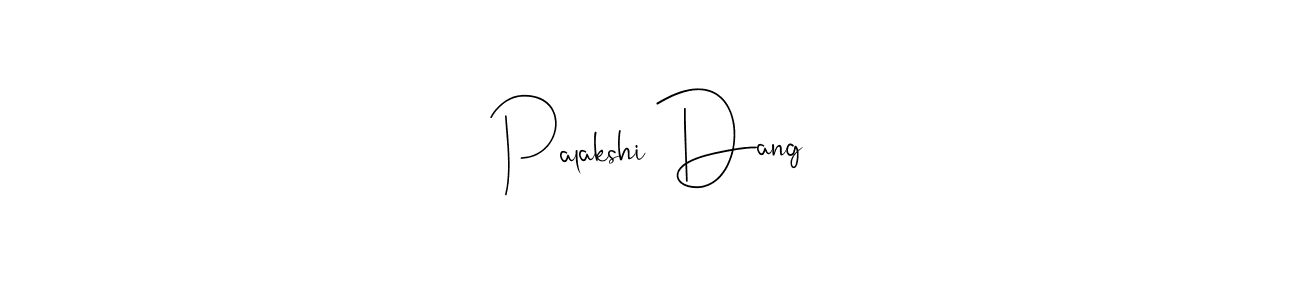 You should practise on your own different ways (Andilay-7BmLP) to write your name (Palakshi Dang) in signature. don't let someone else do it for you. Palakshi Dang signature style 4 images and pictures png