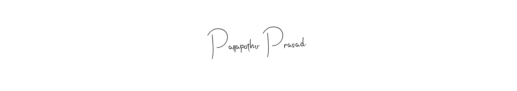 Also we have Pallapothu Prasad name is the best signature style. Create professional handwritten signature collection using Andilay-7BmLP autograph style. Pallapothu Prasad signature style 4 images and pictures png