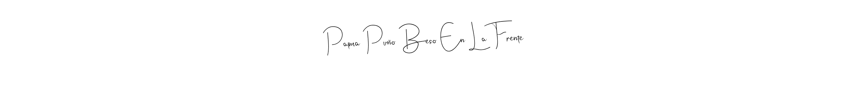 How to make Palma Puño Beso En La Frente signature? Andilay-7BmLP is a professional autograph style. Create handwritten signature for Palma Puño Beso En La Frente name. Palma Puño Beso En La Frente signature style 4 images and pictures png