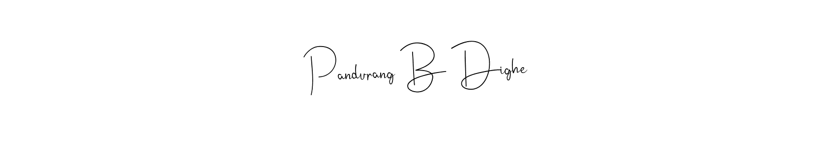 Similarly Andilay-7BmLP is the best handwritten signature design. Signature creator online .You can use it as an online autograph creator for name Pandurang B Dighe. Pandurang B Dighe signature style 4 images and pictures png