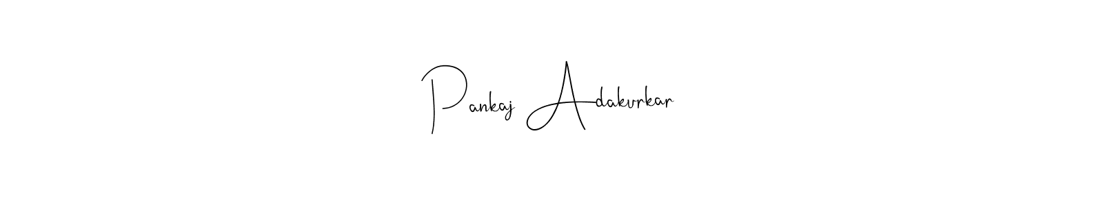 It looks lik you need a new signature style for name Pankaj Adakurkar. Design unique handwritten (Andilay-7BmLP) signature with our free signature maker in just a few clicks. Pankaj Adakurkar signature style 4 images and pictures png