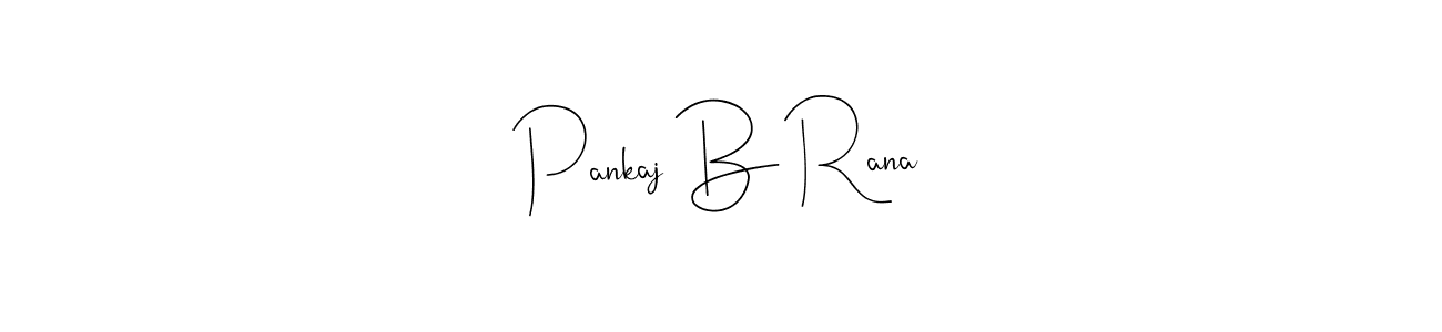 Create a beautiful signature design for name Pankaj B Rana. With this signature (Andilay-7BmLP) fonts, you can make a handwritten signature for free. Pankaj B Rana signature style 4 images and pictures png