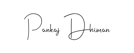 Make a beautiful signature design for name Pankaj Dhiman. With this signature (Andilay-7BmLP) style, you can create a handwritten signature for free. Pankaj Dhiman signature style 4 images and pictures png