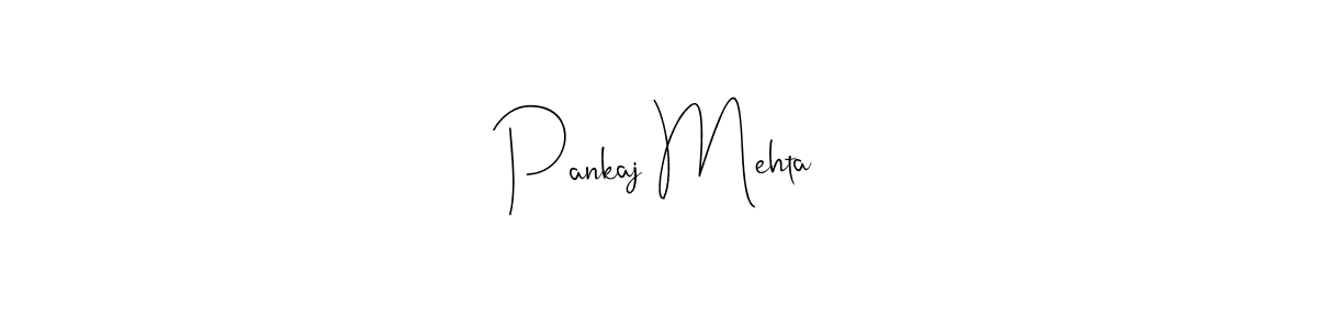 Create a beautiful signature design for name Pankaj Mehta. With this signature (Andilay-7BmLP) fonts, you can make a handwritten signature for free. Pankaj Mehta signature style 4 images and pictures png