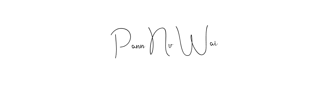 Design your own signature with our free online signature maker. With this signature software, you can create a handwritten (Andilay-7BmLP) signature for name Pann Nu Wai. Pann Nu Wai signature style 4 images and pictures png