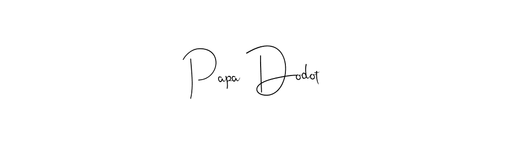 How to make Papa Dodot signature? Andilay-7BmLP is a professional autograph style. Create handwritten signature for Papa Dodot name. Papa Dodot signature style 4 images and pictures png