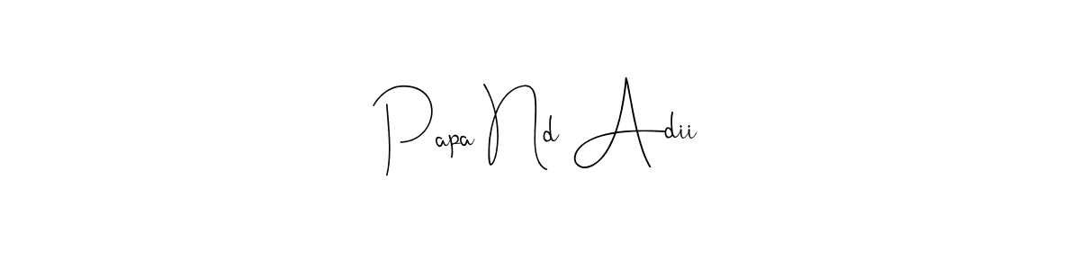 You should practise on your own different ways (Andilay-7BmLP) to write your name (Papa Nd Adii) in signature. don't let someone else do it for you. Papa Nd Adii signature style 4 images and pictures png