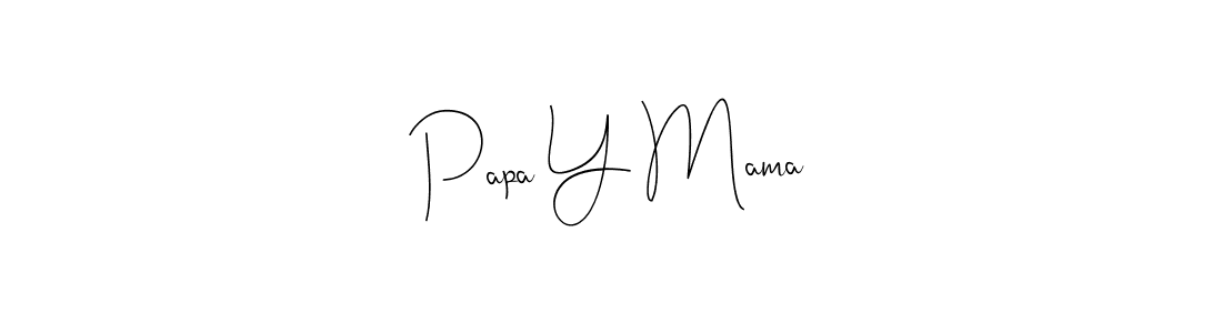 Check out images of Autograph of Papa Y Mama name. Actor Papa Y Mama Signature Style. Andilay-7BmLP is a professional sign style online. Papa Y Mama signature style 4 images and pictures png