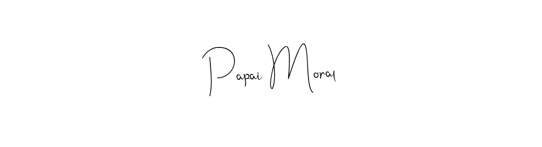Create a beautiful signature design for name Papai Moral. With this signature (Andilay-7BmLP) fonts, you can make a handwritten signature for free. Papai Moral signature style 4 images and pictures png
