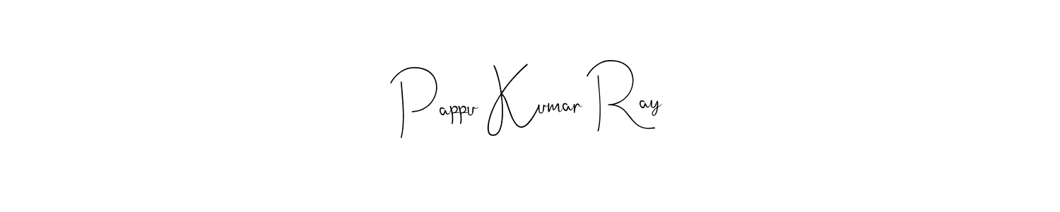 Design your own signature with our free online signature maker. With this signature software, you can create a handwritten (Andilay-7BmLP) signature for name Pappu Kumar Ray. Pappu Kumar Ray signature style 4 images and pictures png