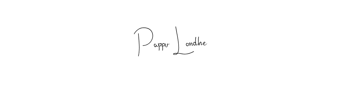 Pappu Londhe stylish signature style. Best Handwritten Sign (Andilay-7BmLP) for my name. Handwritten Signature Collection Ideas for my name Pappu Londhe. Pappu Londhe signature style 4 images and pictures png