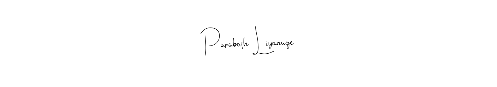 You can use this online signature creator to create a handwritten signature for the name Parabath Liyanage. This is the best online autograph maker. Parabath Liyanage signature style 4 images and pictures png
