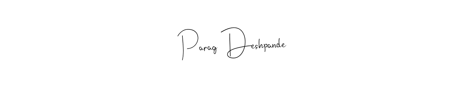 Use a signature maker to create a handwritten signature online. With this signature software, you can design (Andilay-7BmLP) your own signature for name Parag Deshpande. Parag Deshpande signature style 4 images and pictures png
