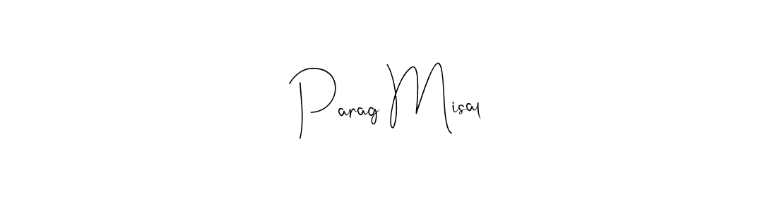 How to make Parag Misal name signature. Use Andilay-7BmLP style for creating short signs online. This is the latest handwritten sign. Parag Misal signature style 4 images and pictures png