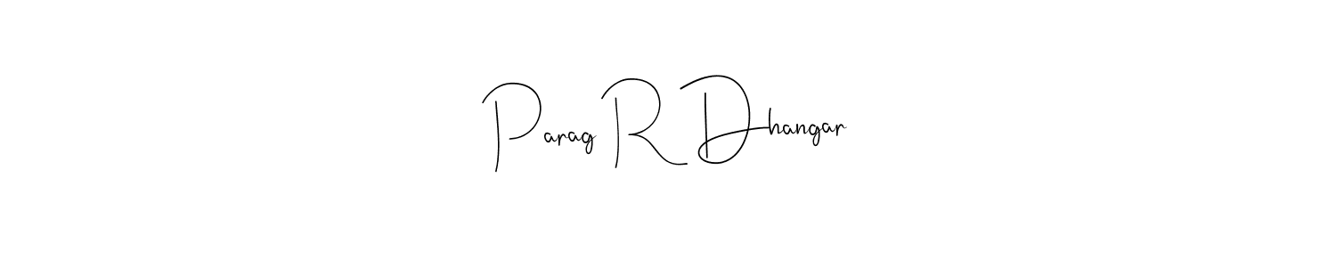 Also we have Parag R Dhangar name is the best signature style. Create professional handwritten signature collection using Andilay-7BmLP autograph style. Parag R Dhangar signature style 4 images and pictures png