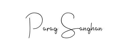 Create a beautiful signature design for name Parag Sanghan. With this signature (Andilay-7BmLP) fonts, you can make a handwritten signature for free. Parag Sanghan signature style 4 images and pictures png
