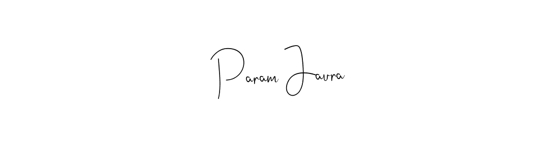 Design your own signature with our free online signature maker. With this signature software, you can create a handwritten (Andilay-7BmLP) signature for name Param Jaura. Param Jaura signature style 4 images and pictures png