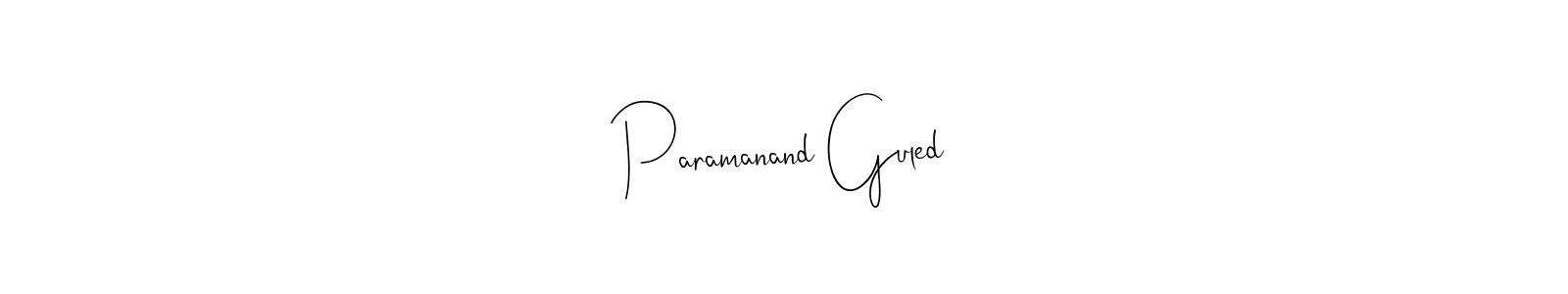 Also You can easily find your signature by using the search form. We will create Paramanand Guled name handwritten signature images for you free of cost using Andilay-7BmLP sign style. Paramanand Guled signature style 4 images and pictures png