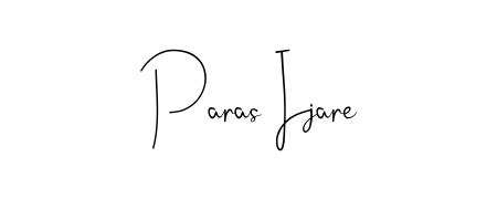 Make your name Paras Ijare memorable on every contract using Andilay-7BmLP autograph style. Instant transparent background export available. Paras Ijare signature style 4 images and pictures png
