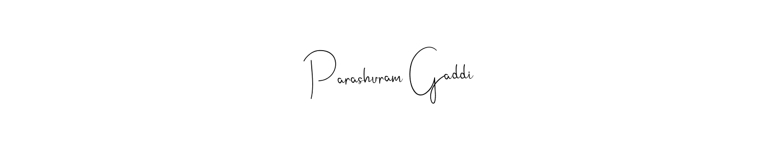 You should practise on your own different ways (Andilay-7BmLP) to write your name (Parashuram Gaddi) in signature. don't let someone else do it for you. Parashuram Gaddi signature style 4 images and pictures png