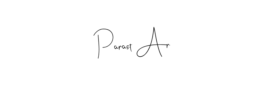Parast Ar stylish signature style. Best Handwritten Sign (Andilay-7BmLP) for my name. Handwritten Signature Collection Ideas for my name Parast Ar. Parast Ar signature style 4 images and pictures png