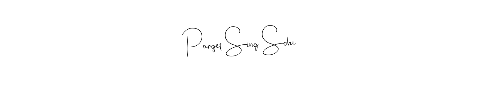 if you are searching for the best signature style for your name Parget Sing Sohi. so please give up your signature search. here we have designed multiple signature styles  using Andilay-7BmLP. Parget Sing Sohi signature style 4 images and pictures png