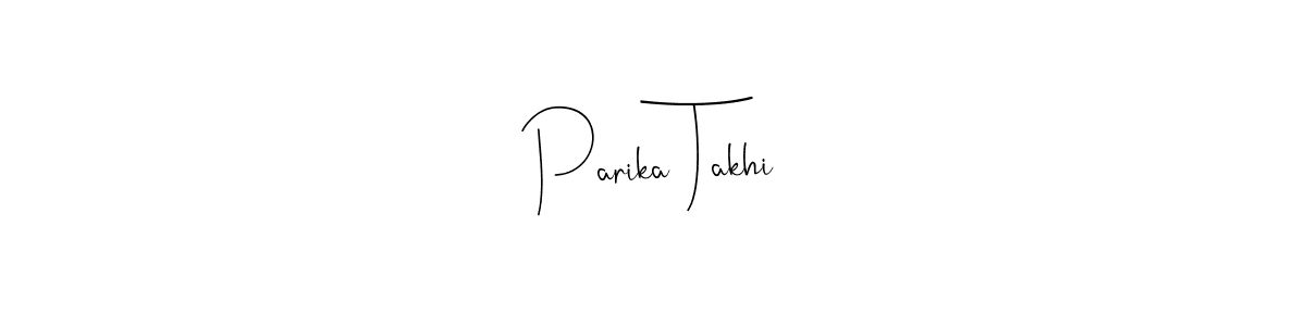 How to make Parika Takhi signature? Andilay-7BmLP is a professional autograph style. Create handwritten signature for Parika Takhi name. Parika Takhi signature style 4 images and pictures png