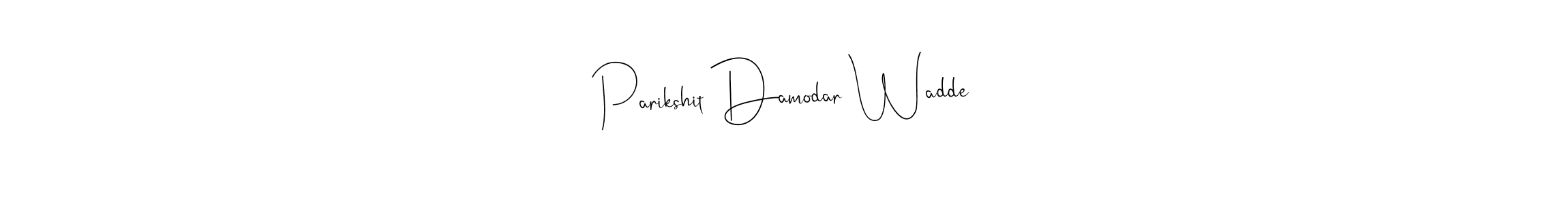 if you are searching for the best signature style for your name Parikshit Damodar Wadde. so please give up your signature search. here we have designed multiple signature styles  using Andilay-7BmLP. Parikshit Damodar Wadde signature style 4 images and pictures png