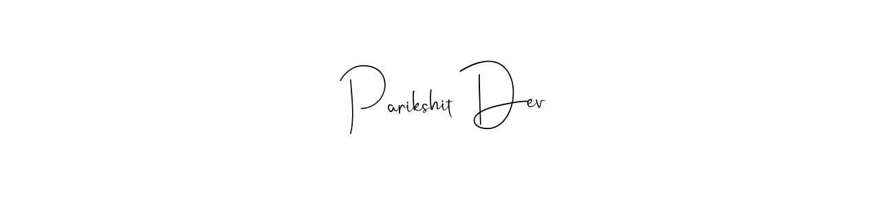 Also we have Parikshit Dev name is the best signature style. Create professional handwritten signature collection using Andilay-7BmLP autograph style. Parikshit Dev signature style 4 images and pictures png